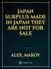 Japan surplus made in japan they are not for sale Book