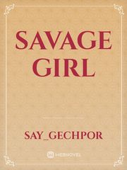 Savage girl Savage Bad Girl Quotes Novel