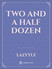 Two and a Half Dozen Guilt Novel