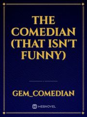The Comedian (That Isn't Funny) Book