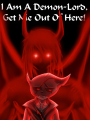 I Am A Demon Lord, Get Me Out Of Here