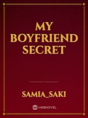 My boyfriend secret