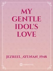 my gentle idol's love Book