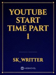 youtube start  time
part 1 Video Novel