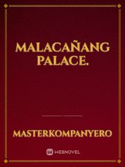 Malacañang Palace. Philippines Novel