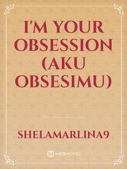 I'm Your Obsession (Aku obsesimu) Book