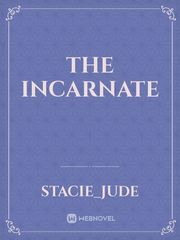 The Incarnate