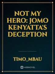 Not my hero: Jomo Kenyatta's deception Book
