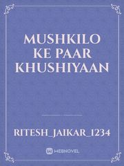 mushkilo ke paar 
khushiyaan Book