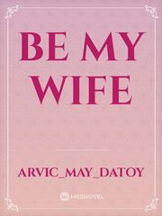 Be my wife Book