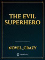 The Evil Superhero