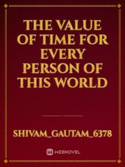 The value of time for every person of this world Book