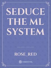 Seduce the ML system Book