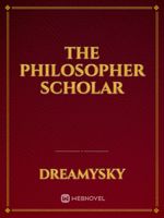 The Philosopher Scholar