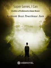 Super Genes, I Can Evolve a Prehistoric Giant Beast Book