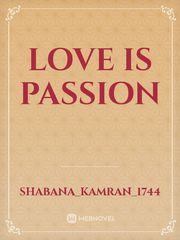 Love is passion