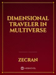 Dimensional traveler in multiverse Book