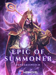 Epic of Summoner: Supreme Summoner System in the Apocalypse Book