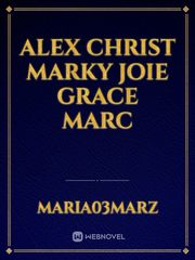 Alex
Christ
Marky
Joie
grace
Marc Book