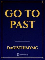 Go to past