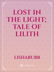 Lost in the Light; Tale of Lilith Book