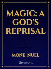 Magic: A God's Reprisal Book