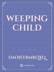 WEEPING CHILD Book