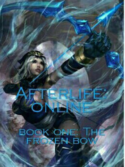 Afterlife Online: The Frozen Bow Book
