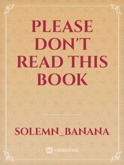 Please don't read this book