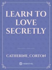 Learn to Love Secretly Book
