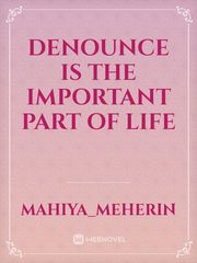 Denounce 
is the important part of life Book