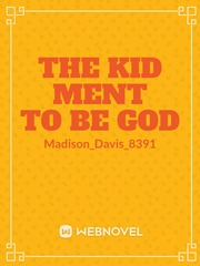 the kid ment to be god Book