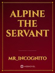 Alpine the servant Book