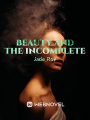 Beauty and the Incomplete Book
