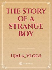 The story of a strange Boy Book
