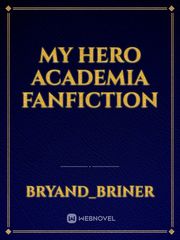 My hero academia Fanfiction