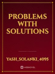 Problems with solutions
