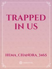 TRAPPED IN US Book