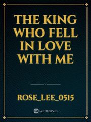 The King Who Fell In Love With Me Book