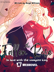 The Fallen Rose: in love with the Vampire King Book