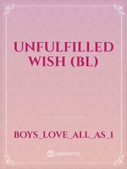 Unfulfilled Wish
(BL) Book