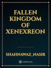FALLEN KINGDOM OF XENEXREON Book