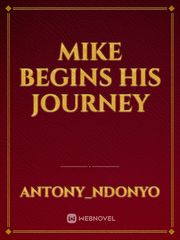 Mike Begins his journey Book