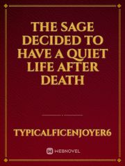 The Sage decided to have a quiet life after death Book