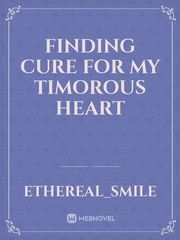 Finding Cure for my Timorous Heart Book