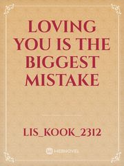Loving you is the biggest mistake Book