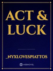 Act & Luck Book