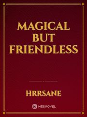 Magical but Friendless Book