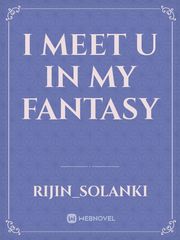 I meet u in my fantasy Book