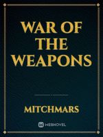 War of the Weapons Book
